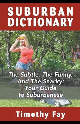 Suburban Dictionary by Fay, Timothy