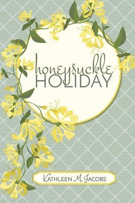 Honeysuckle Holiday Paperback Little Creek Books