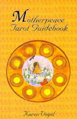 Motherpeace Tarot Guidebook by Vogel, Karen