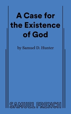 A Case for the Existence of God by Hunter, Samuel