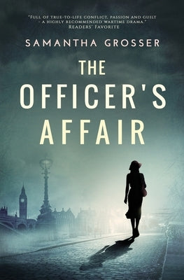 The Officer's Affair: A novel of World War II Paperback Samantha Grosser