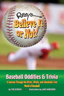 Ripley's Believe It or Not! Baseball Oddities & Trivia by O'Brien, Tim