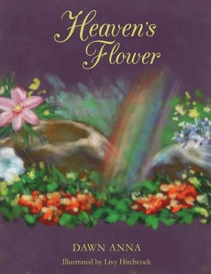 Heaven's Flower by Anna, Dawn