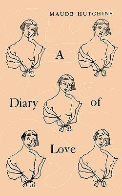 A Diary of Love by Hutchins, Maude