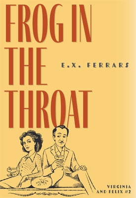 Frog in the Throat by Ferrars, E. X.