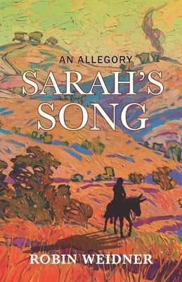 Sarah's Song (Historical Christian Fiction with In-Depth Bible study): An Allegory Paperback R. R. Bowker