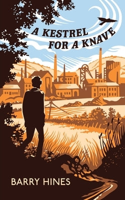 A Kestrel for a Knave (Valancourt 20th Century Classics) by Hines, Barry