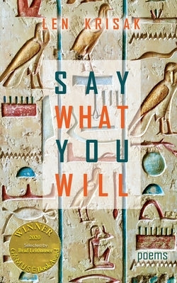 Say What You Will (Able Muse Book Award for Poetry) Able Muse Press