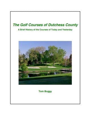 The Golf Courses of Dutchess County Paperback Createspace Independent Publishing Platform