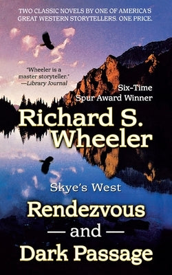 Rendezvous and Dark Passage by Wheeler, Richard S.