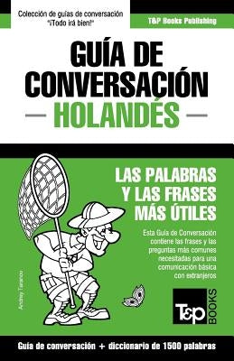 Guía de Conversación Español-Holandés y diccionario conciso de 1500 palabras by Taranov, Andrey