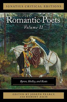 The Romantic Poets - Vol. 2: Byron, Shelley, and Keats Paperback Ignatius Press