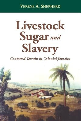 Livestock, Sugar and Slavery Paperback Ian Randle Publishers