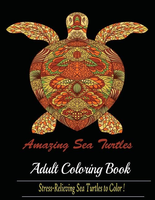 Amazing Sea Turtles: Adult Coloring Book Designs by Publisher, Mainland