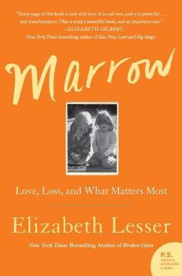Marrow: Love, Loss, and What Matters Most Paperback Harper Paperbacks