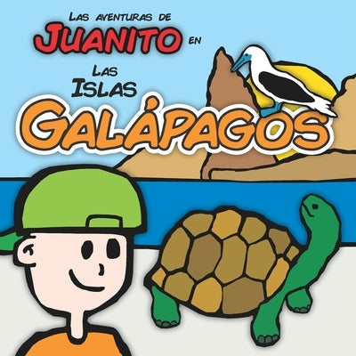 Las Aventuras de Juanito en las Islas Galápagos by Publishing, Galápagos