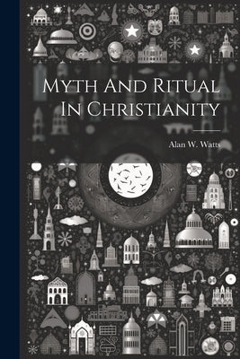 Myth And Ritual In Christianity Paperback Legare Street Press