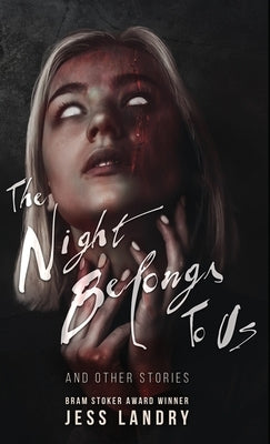 The Night Belongs to Us: And Other Stories by Landry, Jess