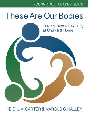 Paperback leader guide titled "These Are Our Bodies" by Church Publishing, featuring engaging content on faith and sexuality for young adults.