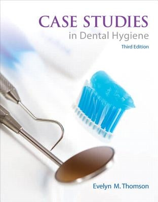 Case Studies in Dental Hygiene by Thomson, Evelyn