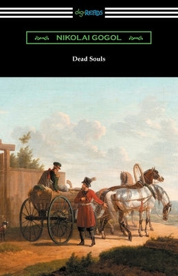 Dead Souls by Gogol, Nikolai