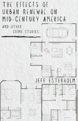 The Effects of Urban Renewal on Mid-Century America and Other Crime Stories Paperback Cornerstone Press