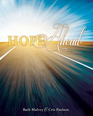 Hope Ahead by Mulvey, Barb