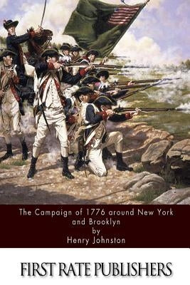 The Campaign of 1776 around New York and Brooklyn Paperback Createspace Independent Publishing Platform