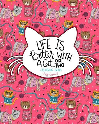 Life is Better With a Cat...or Two Coloring Book by Cromwell, Emily