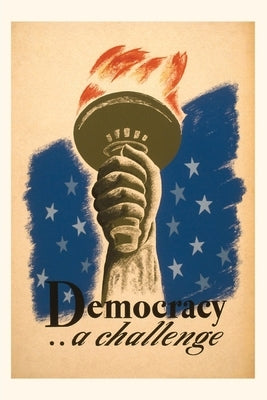 Vintage Journal Democracy, A Challenge, Liberty Torch Paperback Found Image Press