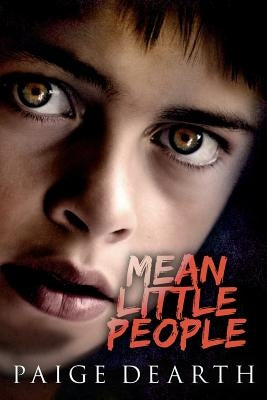 Mean Little People by Dearth, Paige