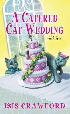 A Catered Cat Wedding by Crawford, Isis