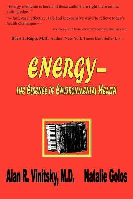 Energy - the Essence of Environmental Health by Golos, Natalie