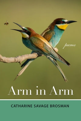 Arm in Arm: Poems by Brosman, Catharine Savage