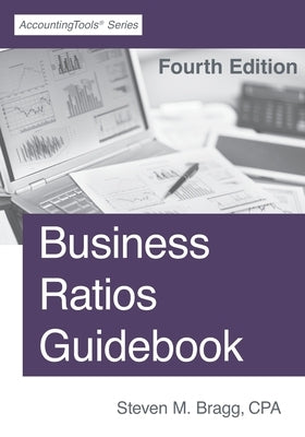 Business Ratios Guidebook: Fourth Edition Paperback Accountingtools, Inc.