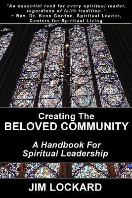 Creating the Beloved Community: A Handbook for Spiritual Leadership Paperback Oneness Books