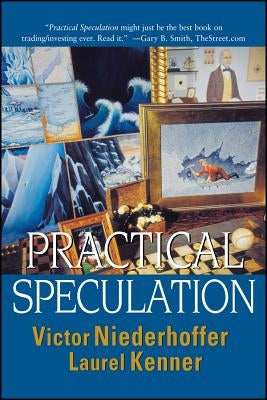 Practical Speculation by Niederhoffer, Victor