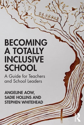 Becoming a Totally Inclusive School: A Guide for Teachers and School Leaders by Aow, Angeline