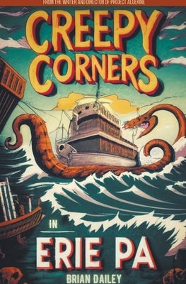 Creepy Corners in Erie PA Paperback Indulge Media Group