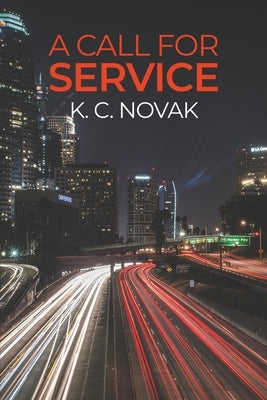 A Call for Service by Novak, K. C.