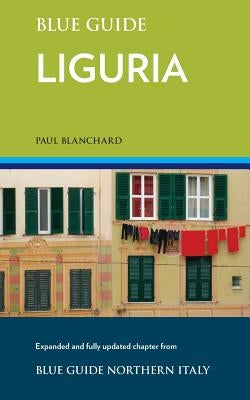 Blue Guide Liguria Paperback Blue Guides Limited of London