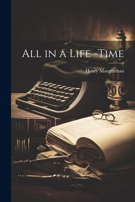 All in a Life -Time Paperback Legare Street Press