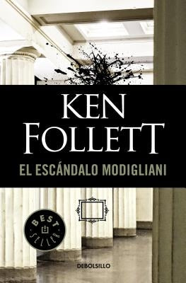 El Escándalo Modigliani / The Modigliani Scandal by Follett, Ken