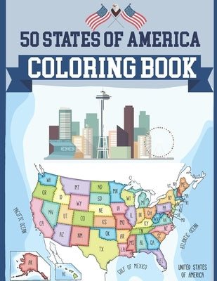 50 States USA Coloring Book: United States Coloring Book History and Geography Coloring Book USA Map Coloring Book by Publication, Alica Poninski