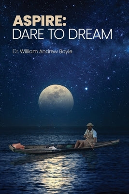 Aspire: Dare to Dream Paperback Walton Publishing House