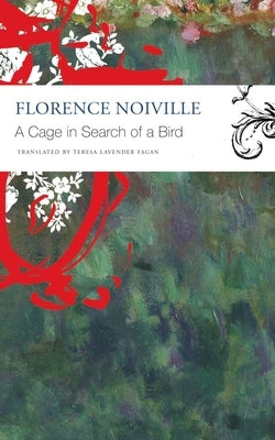 A Cage in Search of a Bird by Noiville, Florence