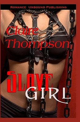 Slave Girl by Thompson, Claire