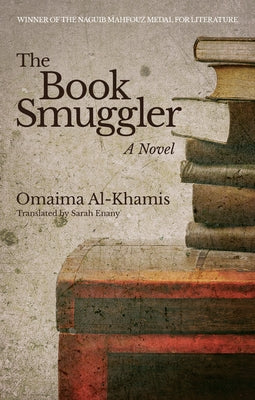 The Book Smuggler by Al-Khamis, Omaima