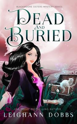 Dead & Buried Paperback Leighann Dobbs Publishing