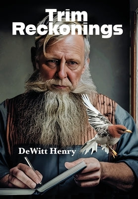 Trim Reckonings by Henry, DeWitt